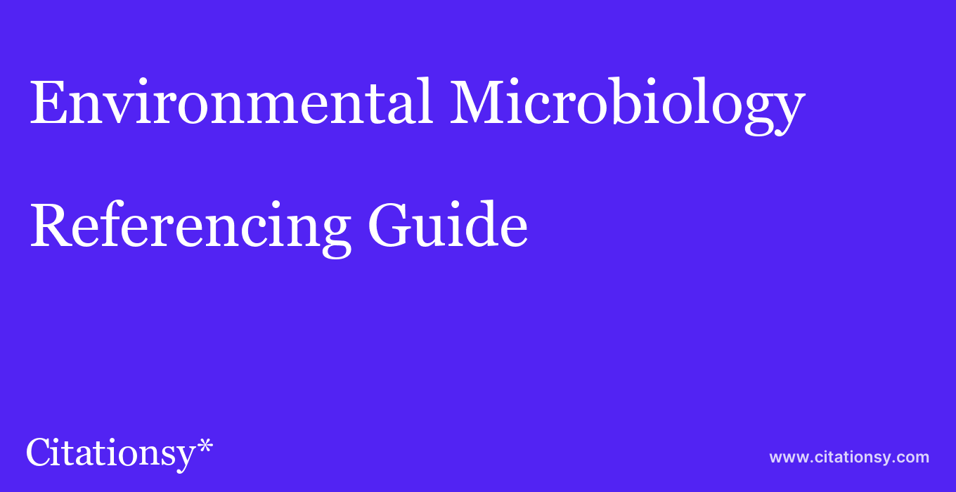 cite Environmental Microbiology  — Referencing Guide
